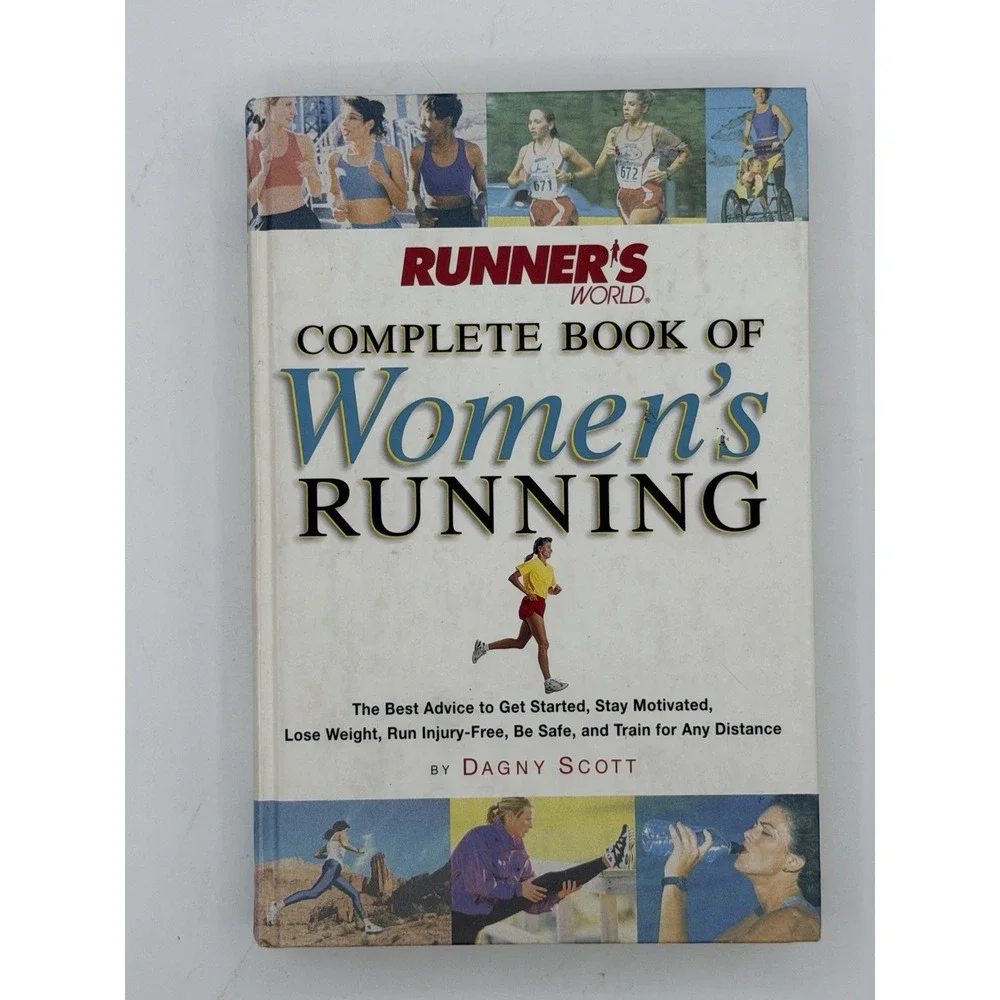 Runner's World Complete Book of Women's Running: The Best Advice to Get Starte